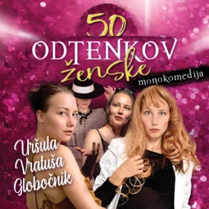 Monokomedija 50 odtenkov ženske - Kotalkališče Solkan